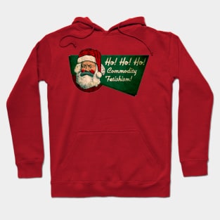 Ho Ho Ho Commodity Fetishism Hoodie